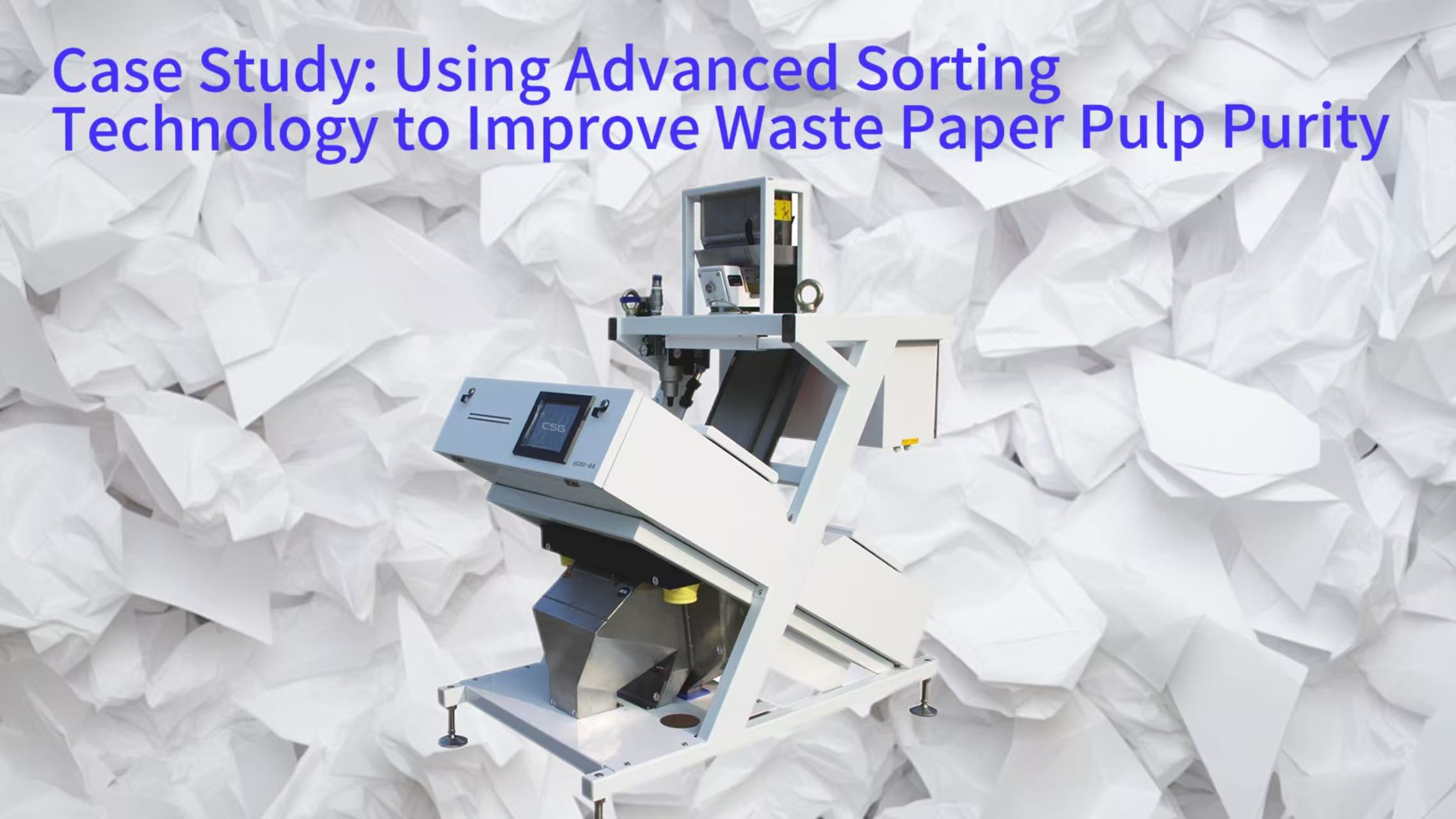 Case Study: Using Advanced Sorting Technology to Improve Waste Paper Pulp Purity