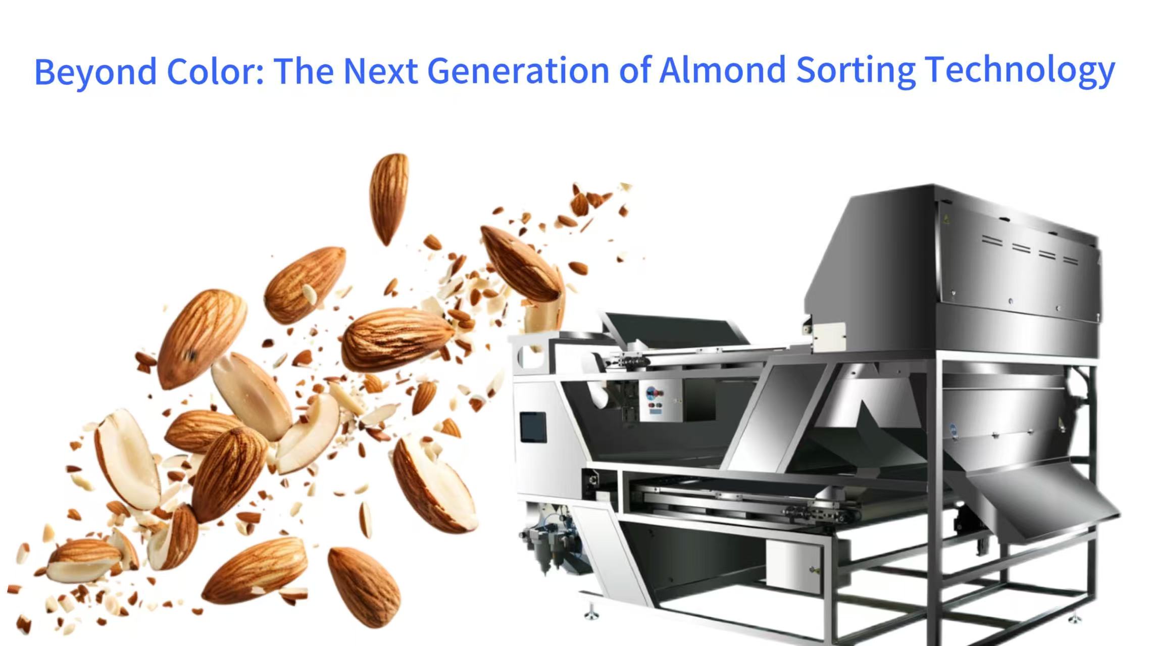 Beyond Color: The Next Generation of Almond Sorting Technology