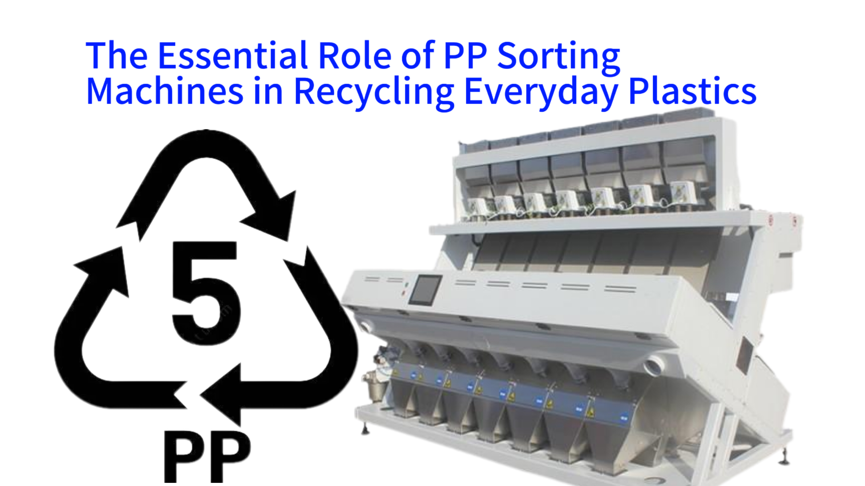 The Essential Role of PP Sorting Machines in Recycling Everyday Plastics
