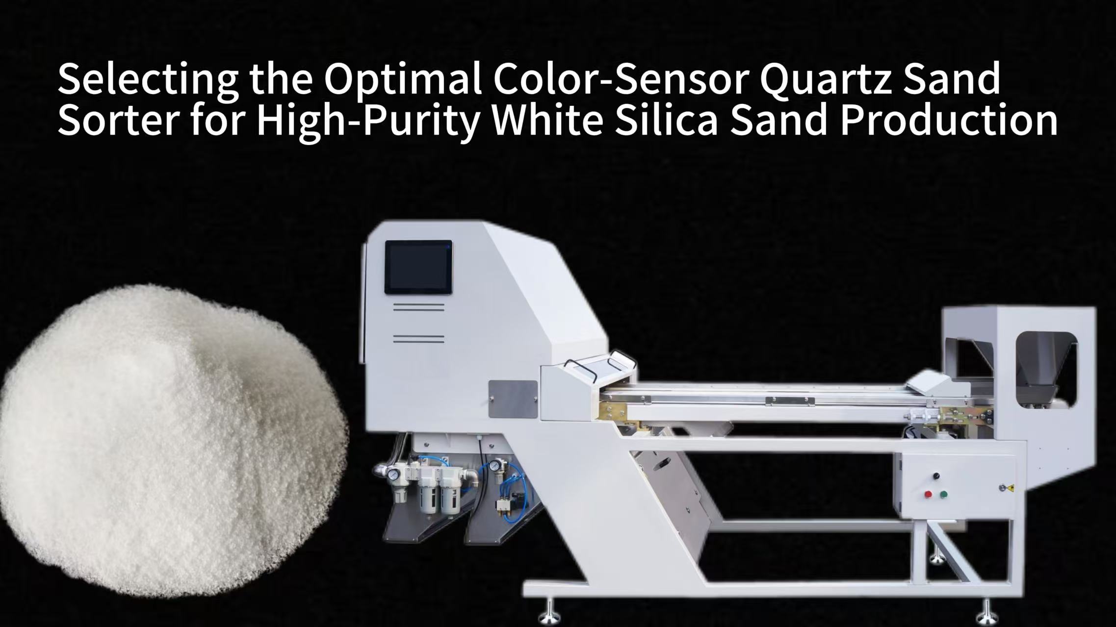 Selecting the Optimal Color-Sensor Quartz Sand Sorter for High-Purity White Silica Sand Production