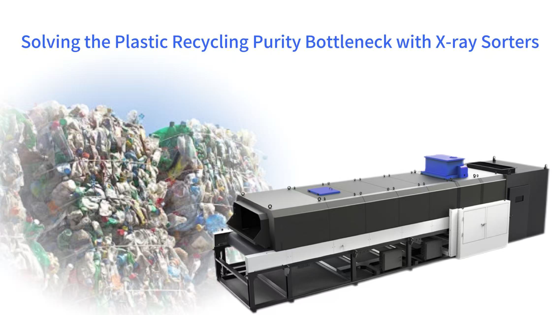 Solving the Plastic Recycling Purity Bottleneck with X-ray Sorters
