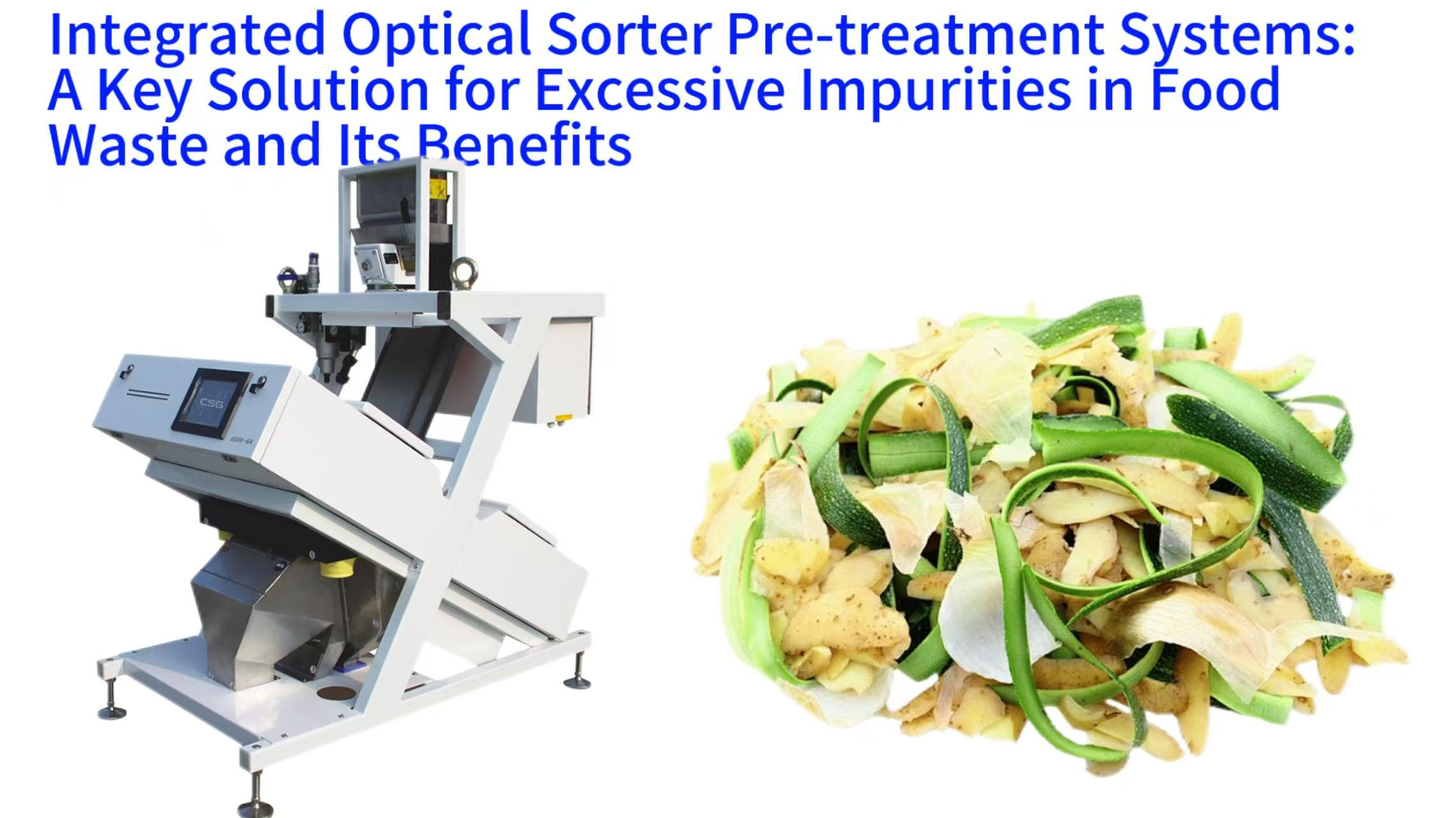 Integrated Optical Sorter Pre-treatment Systems: A Key Solution for Excessive Impurities in Food Waste and Its Benefits