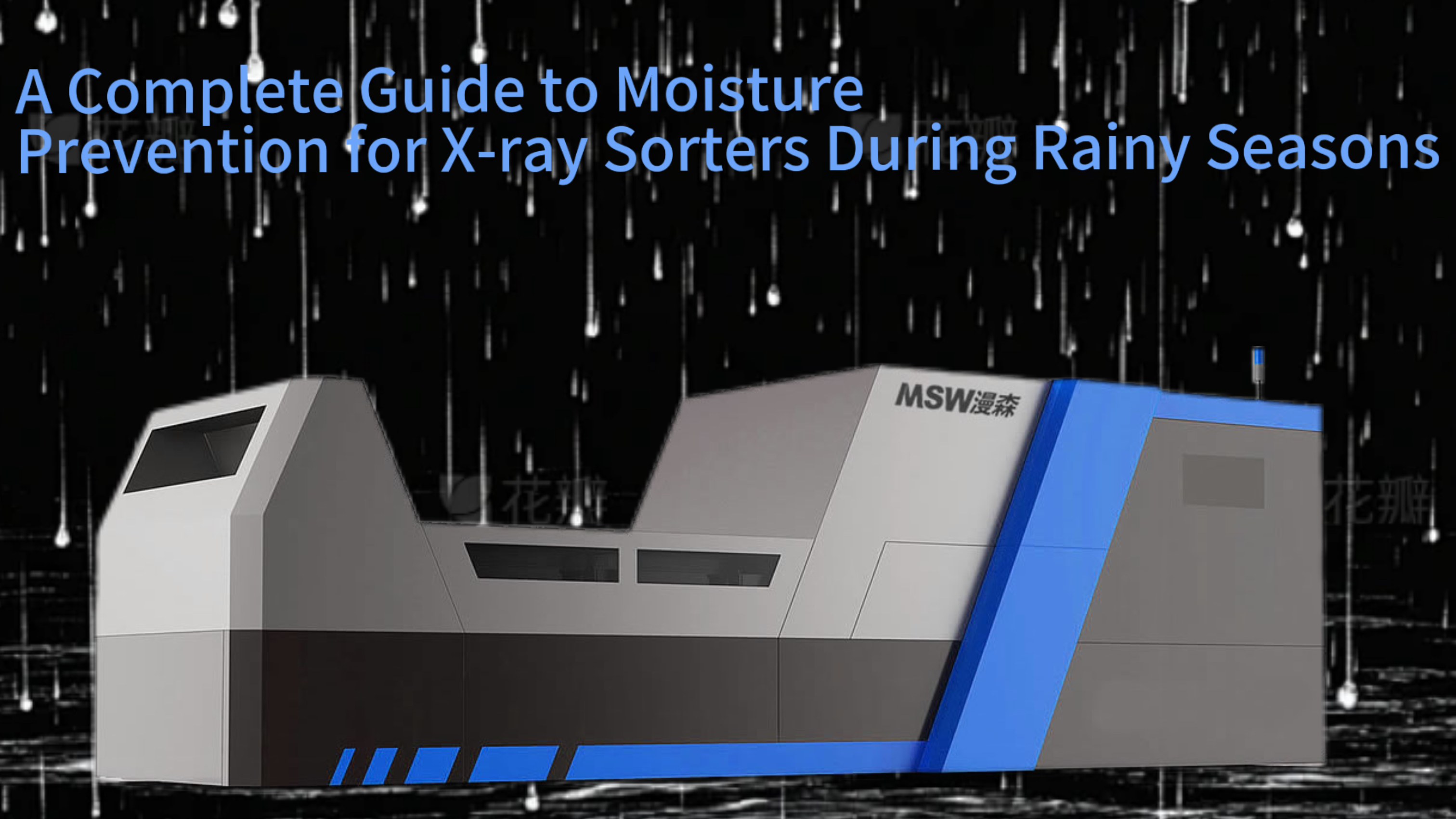 Protecting Precision: A Complete Guide to Moisture Prevention for X-ray Sorters During Rainy Seasons