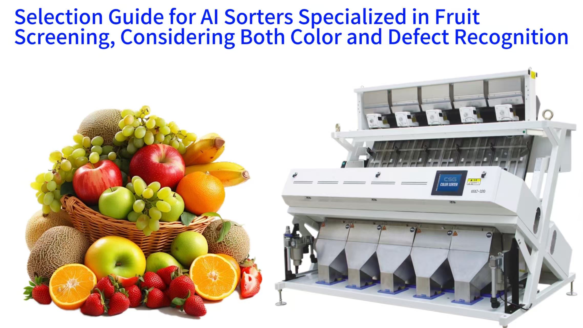 Selection Guide for AI Sorters Specialized in Fruit Screening, Considering Both Color and Defect Recognition