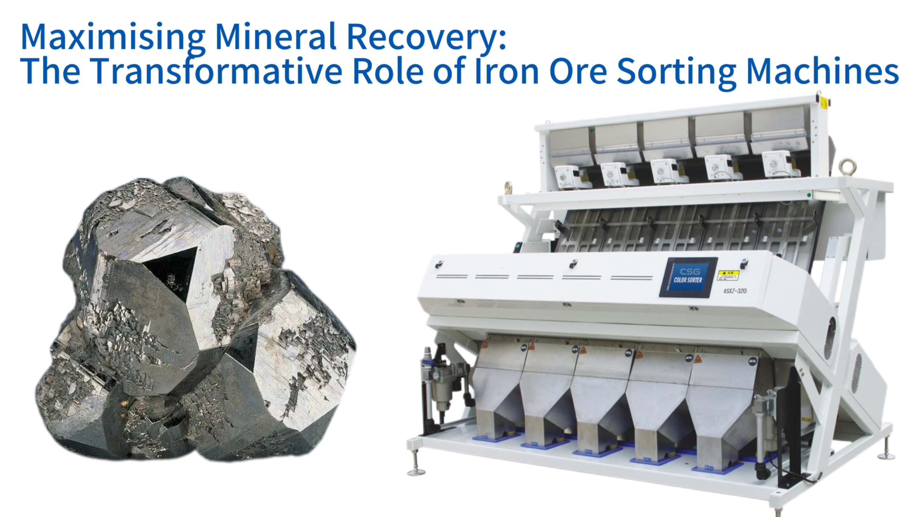Maximising Mineral Recovery: The Transformative Role of Iron Ore Sorting Machines