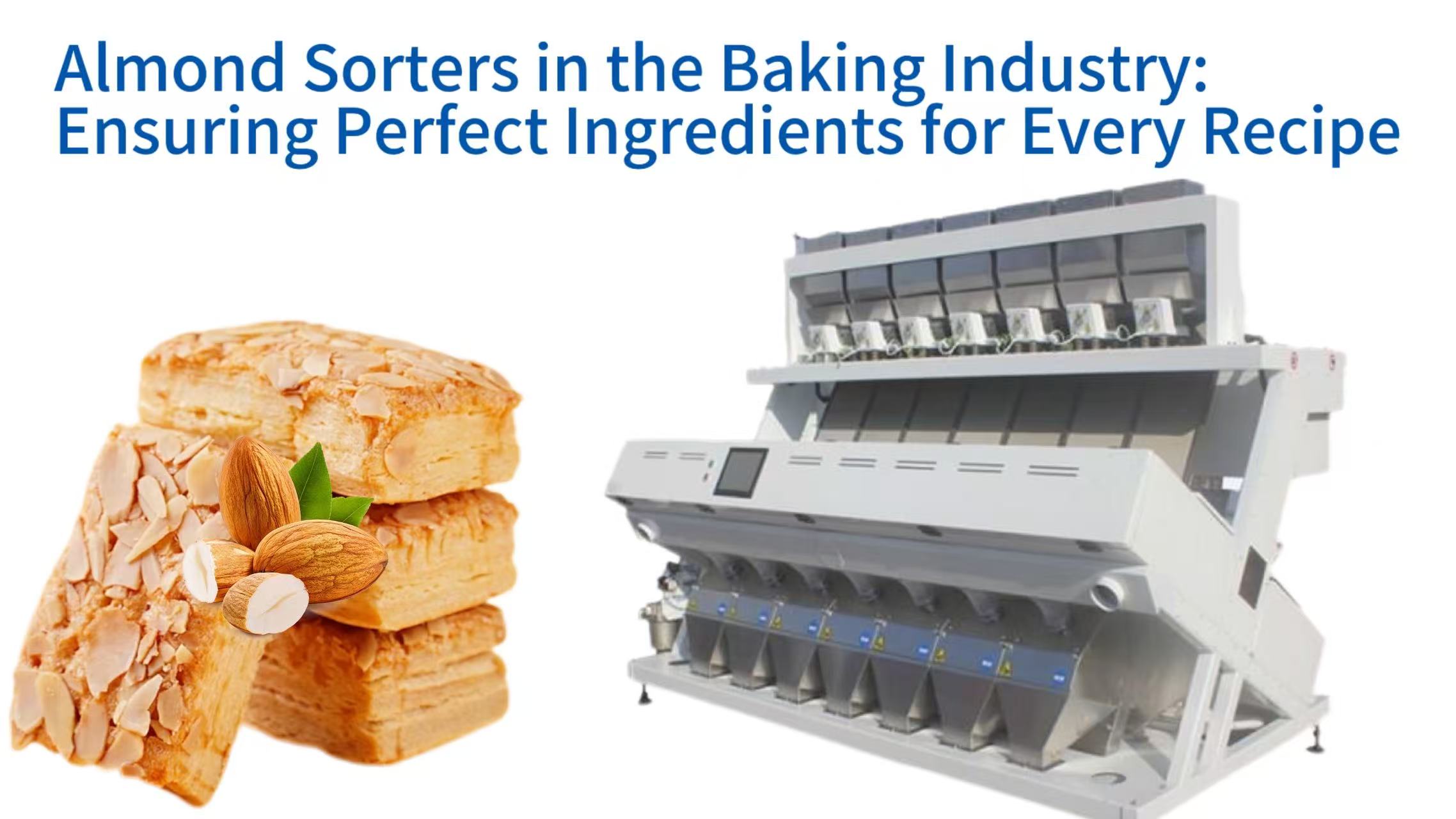 Almond Sorters in the Baking Industry: Ensuring Perfect Ingredients for Every Recipe