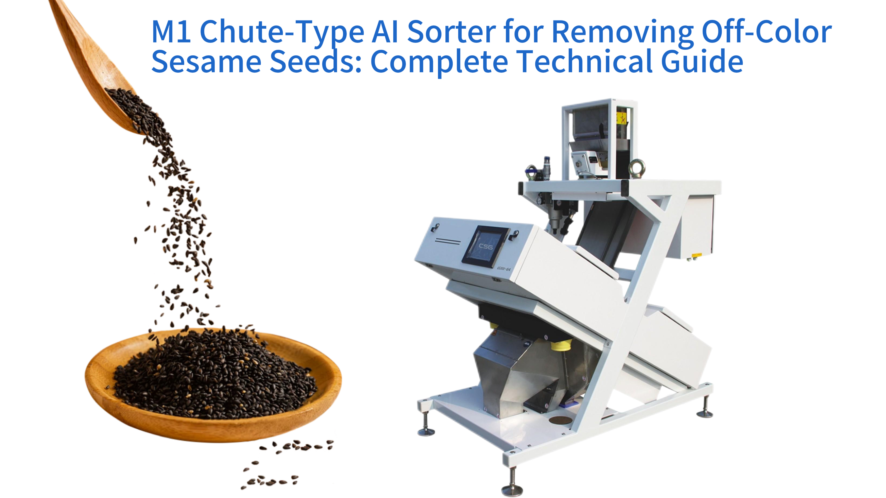 M1 Chute-Type AI Sorter for Removing Off-Color Sesame Seeds: Complete Technical Guide